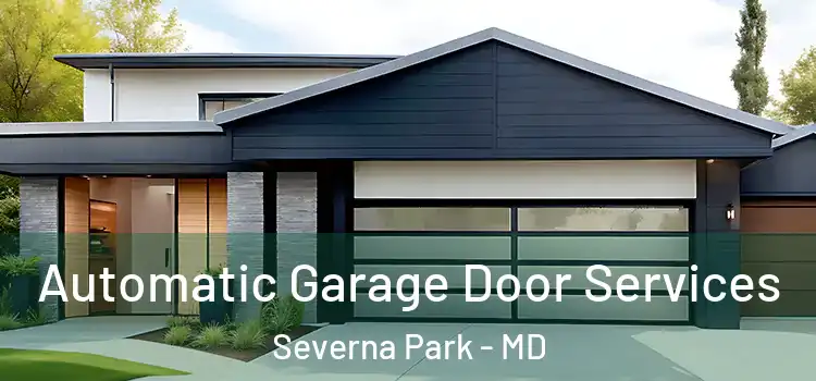  Automatic Garage Door Services Severna Park - MD