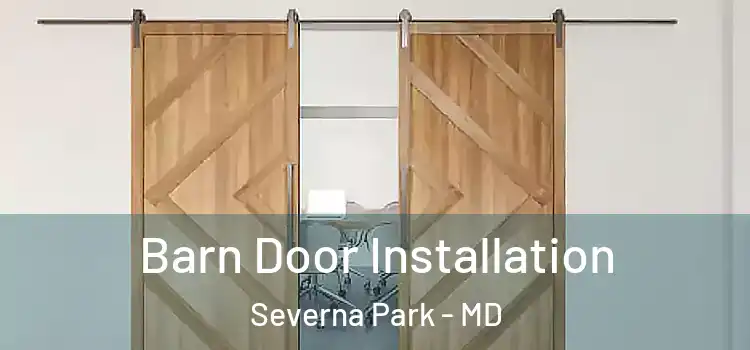 Barn Door Installation Severna Park - MD