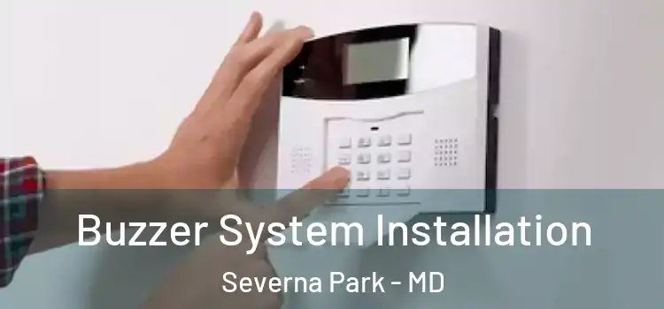 Buzzer System Installation Severna Park - MD