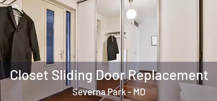 Closet Sliding Door Replacement Severna Park - MD