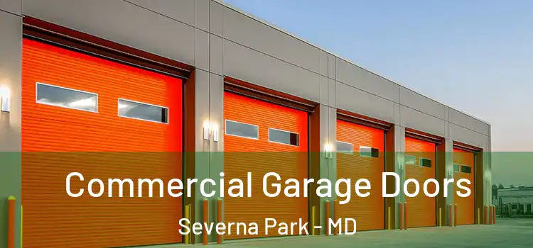  Commercial Garage Doors Severna Park - MD