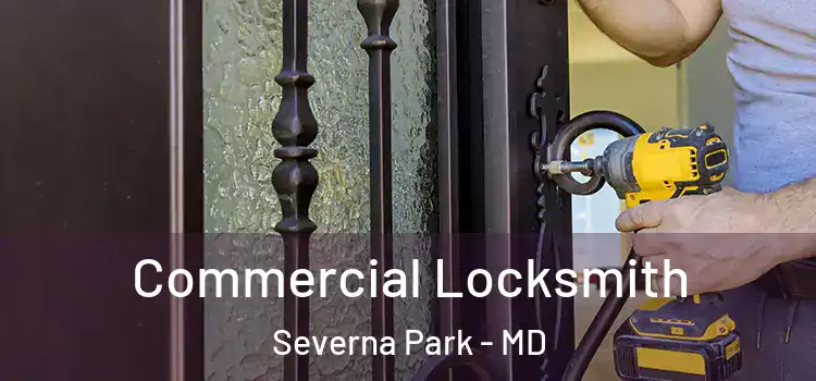 Commercial Locksmith Severna Park - MD
