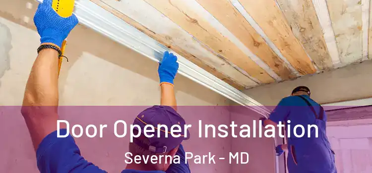Door Opener Installation Severna Park - MD