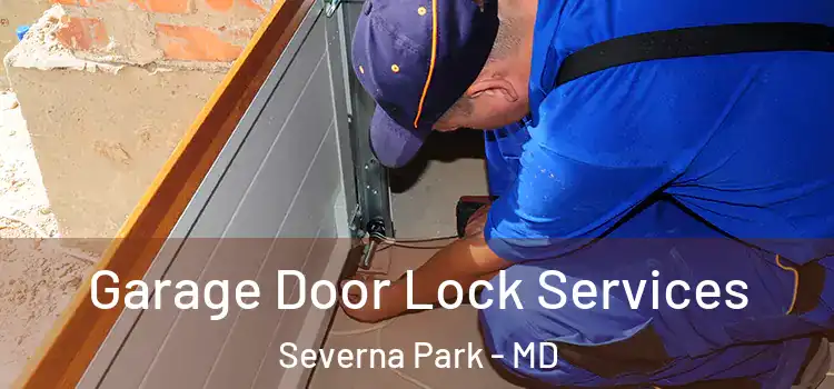Garage Door Lock Services Severna Park - MD