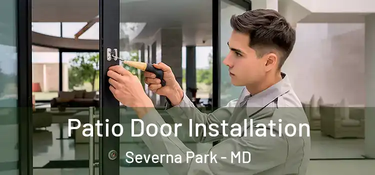 Patio Door Installation Severna Park - MD