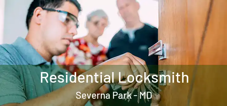 Residential Locksmith Severna Park - MD