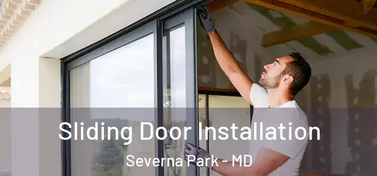  Sliding Door Installation Severna Park - MD