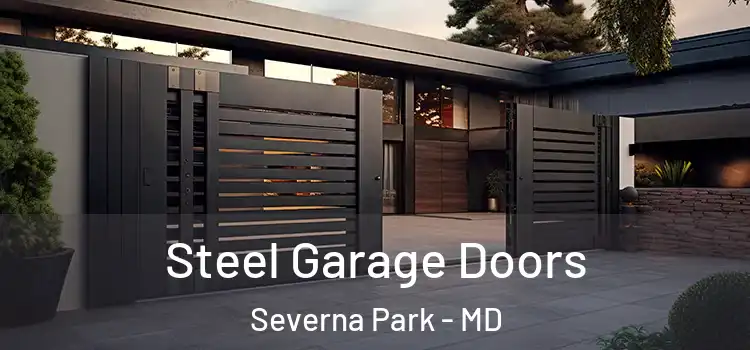 Steel Garage Doors Severna Park - MD